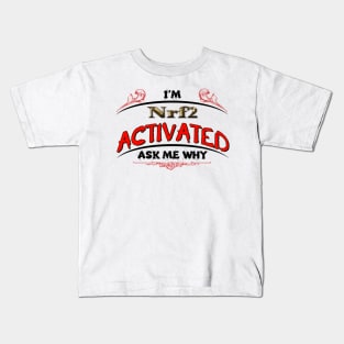 Biohacking - Why Nrf2 Activation Kids T-Shirt